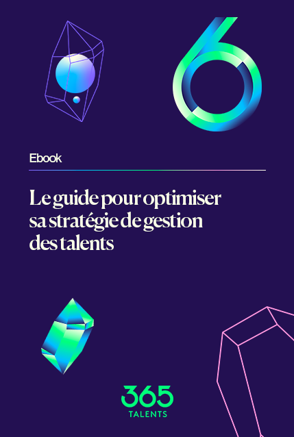 Le guide pour optimiser sa stratégie de gestion des talents - 365Talents
