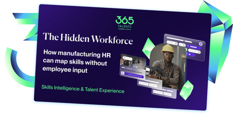 The hidden workforce: How manufacturing HR can map skills without employee input