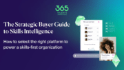 Strategic buyer guide to skills intelligence: How to select the right platform to power a skills-first organization — and turn workforce data into measurable business impact.